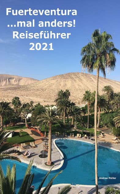 Fuerteventura ...mal anders! Reiseführer 2021 by Andrea Müller