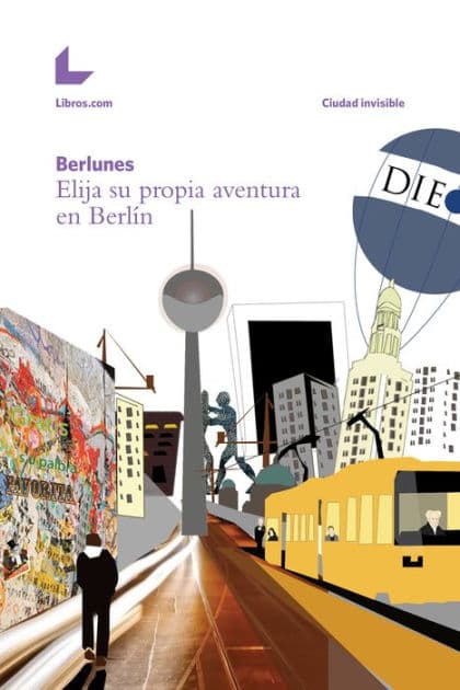 Elija su propia aventura en Berlín by Berlunes