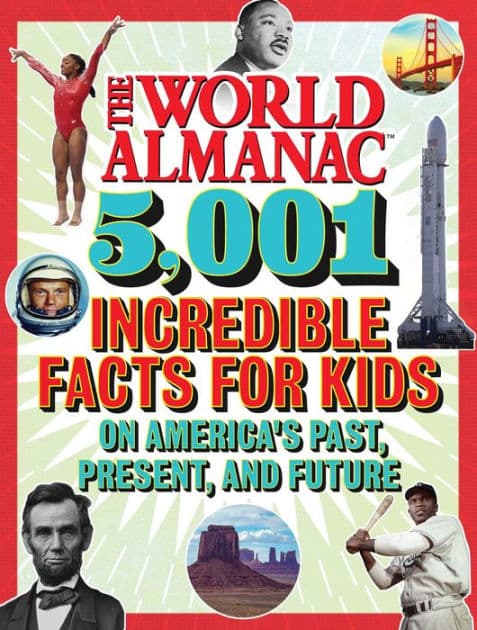 The World Almanac 5,001 Incredible Facts for Kids on America's Past, Present, and Future by World Almanac KidsT