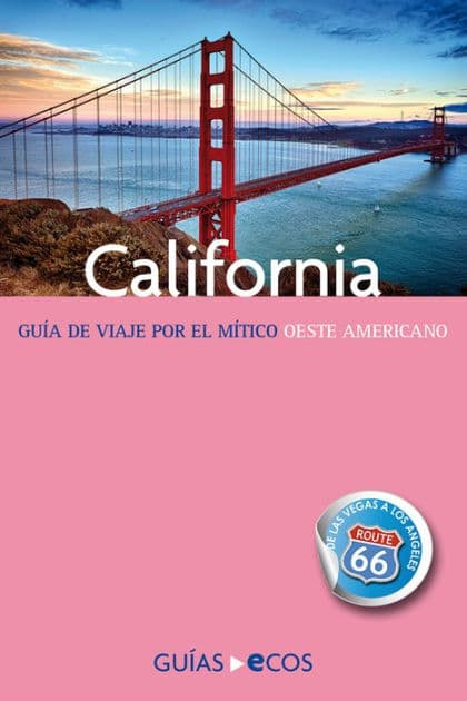 California: Guía de viaje por el mítico oeste americano by Manuel Valero