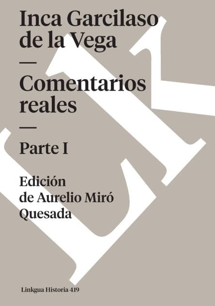 Comentarios reales: Parte I by Inca Garcilaso De La Vega