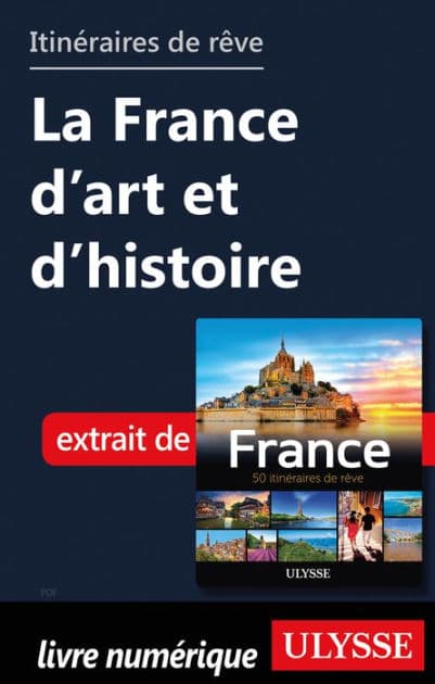 Itinéraires de rêve - La France d'art et d'histoire by Tours Chanteclerc