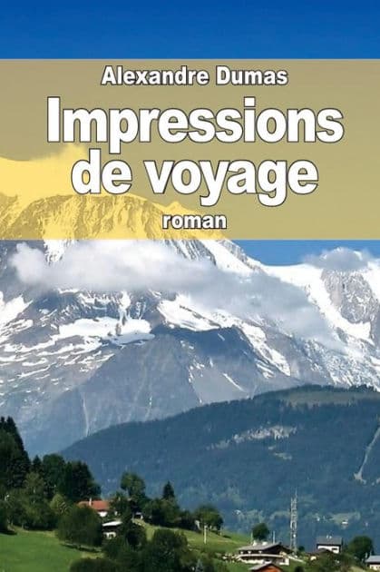 Impressions de voyage by Alexandre Dumas