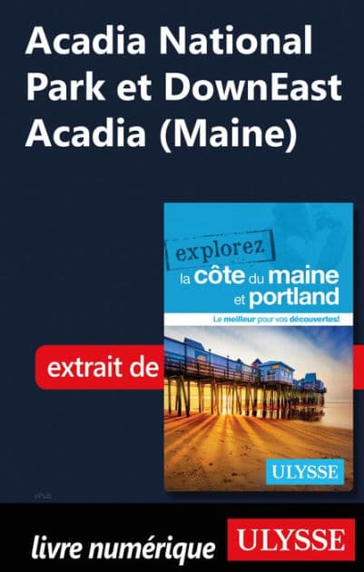Acadia National Park et DownEast Acadia (Maine) by Ouvrage Collectif