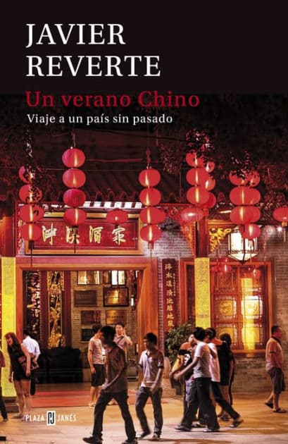 Un verano chino: Viaje a un país sin pasado by Javier Reverte