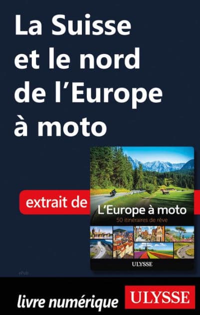 La Suisse et le nord de l'Europe à moto by Ouvrage Collectif