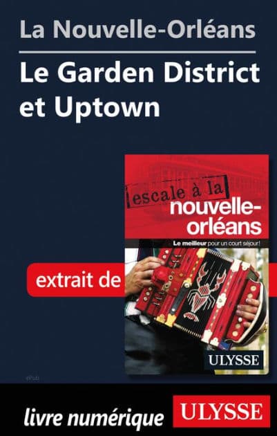 La Nouvelle-Orléans - Le Garden District et Uptown by Ouvrage Collectif