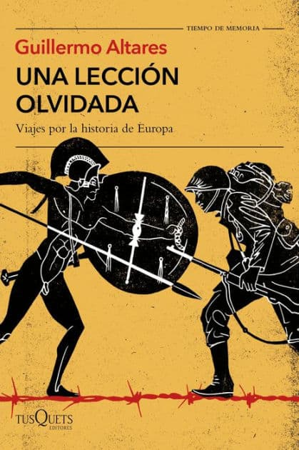 Una lección olvidada: Viajes por la historia de Europa by Guillermo Altares