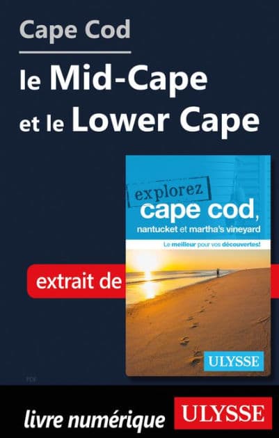 Cape Cod : le Mid-Cape et le Lower Cape by Ouvrage Collectif