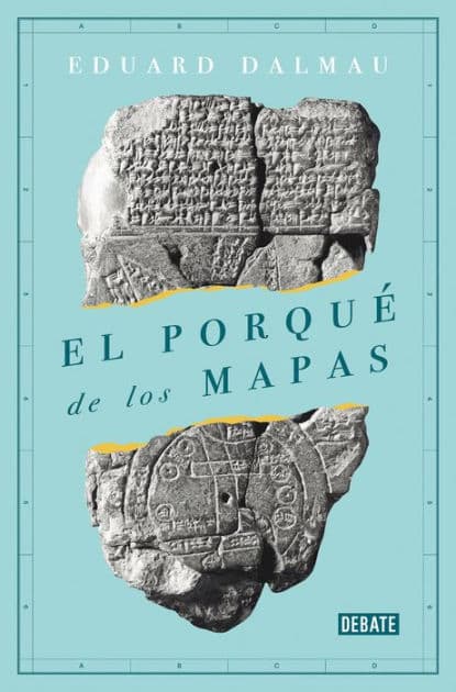 El porqué de los mapas by Eduard Dalmau