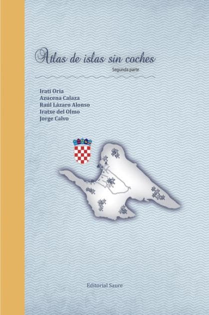 Atlas de islas sin coches. Segunda parte. by Azucena Calaza