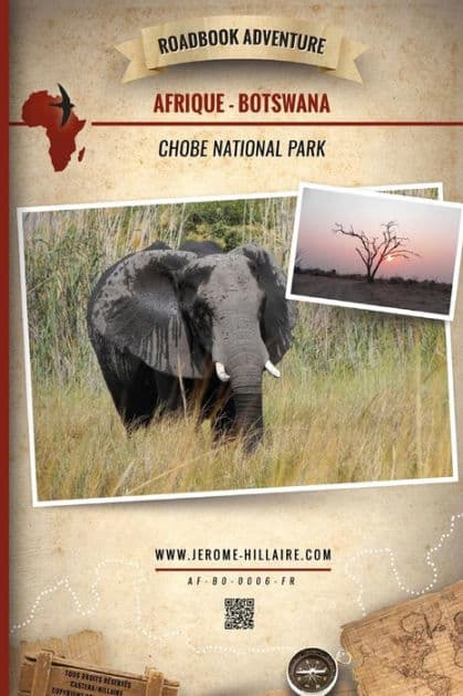 Roadbook Adventure: Afrique Botswana Chobe National Park by Eric Castera