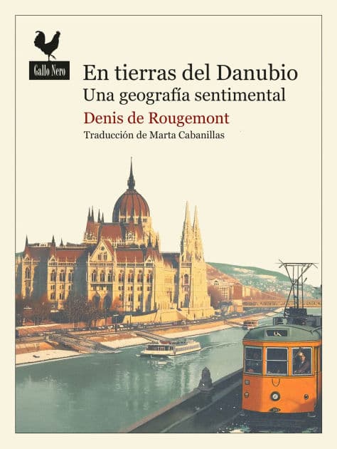 En tierras del Danubio by Denis de Rougemont
