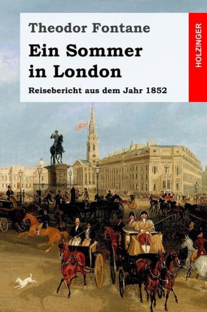 Ein Sommer in London: Ein Reisebericht aus dem Jahr 1852 by Theodor Fontane