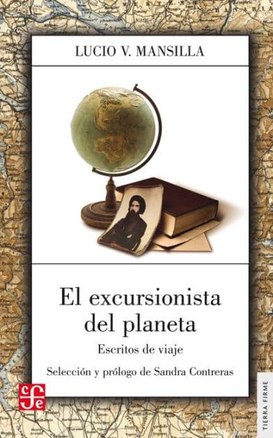 El excursionista del planeta: Escritos de viaje by Lucio V. Mansilla