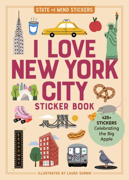 I Love New York City Sticker Book: 425+ Stickers Celebrating the Big Apple by Workman Publishing