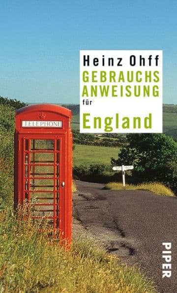 Gebrauchsanweisung für England: 13. aktualisierte Auflage 2017 by Heinz Ohff