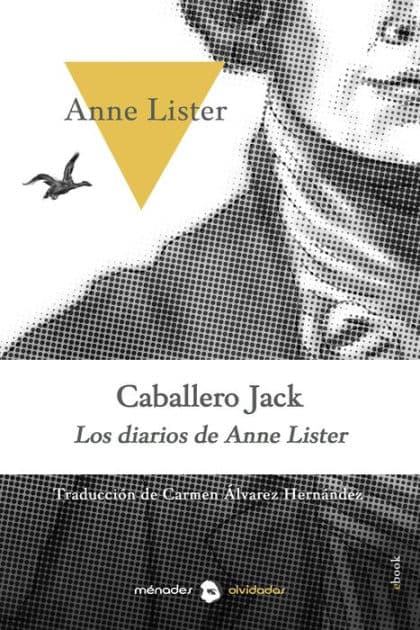 Caballero Jack: Los diarios de Anne Lister by Anne Lister
