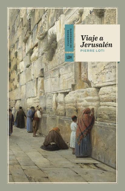 Viaje a Jerusalén by Pierre Loti