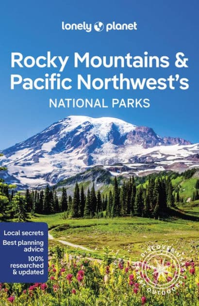 Lonely Planet Rocky Mountains & Pacific Northwest's National Parks by Carolyn McCarthy