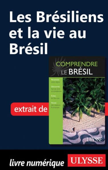 Les Brésiliens et la vie au Brésil by Natasha Prévost