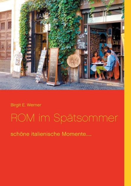 ROM im Spätsommer: schöne italienische Momente..... by Birgit E Werner