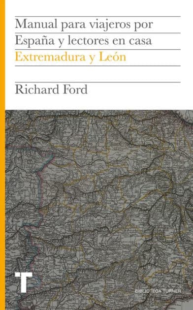 Manual para viajeros por España y lectores en casa V: Extremadura y León by Richard Ford (1796-1858)