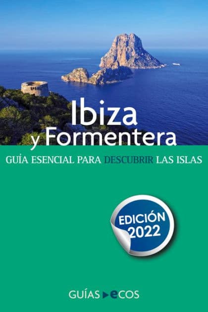 Guía de Ibiza y Formentera: Edición 2022 by Varios autores