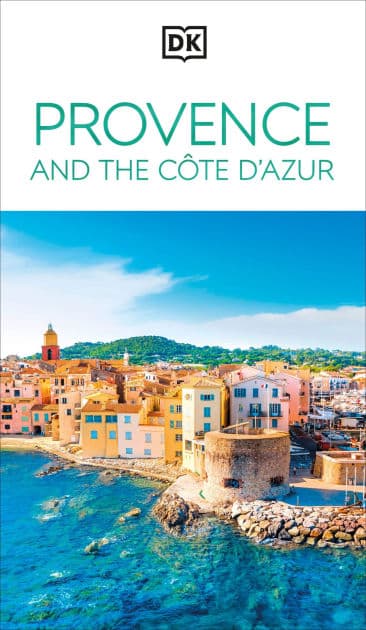 DK Provence and the Côte d'Azur by DK Travel