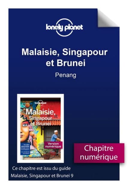 Malaisie, Singapour et Brunei - Penang by Lonely planet fr