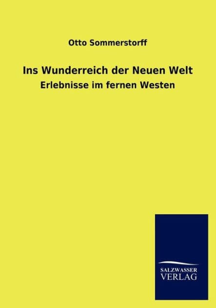 Ins Wunderreich der Neuen Welt by Otto Sommerstorff