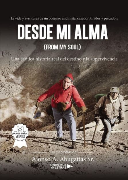 Desde Mi Alma (From My Soul) by Alonso A. Abugattas Sr.