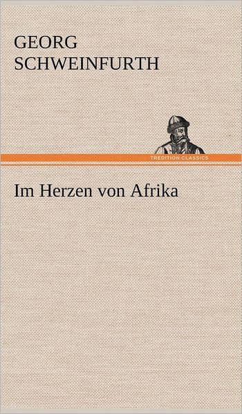 Im Herzen Von Afrika by Georg Schweinfurth