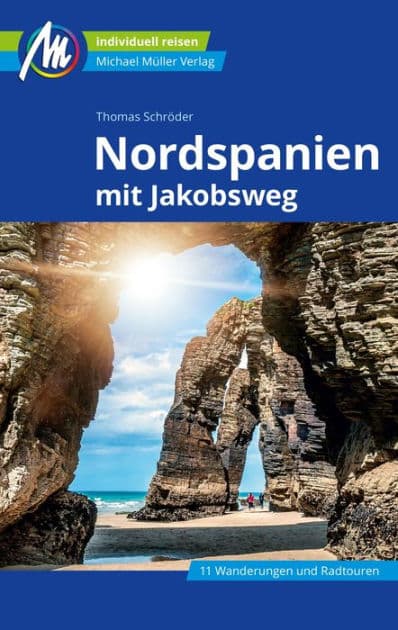 Nordspanien Reiseführer Michael Müller Verlag: mit Jakobsweg by Thomas Schröder