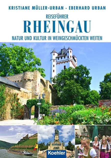 Reiseführer Rheingau: Natur und Kultur in weingeschmückten Weiten by Kristiane Müller-Urban
