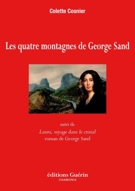 Les Quatre montagnes de George Sand by Colette Cosnier