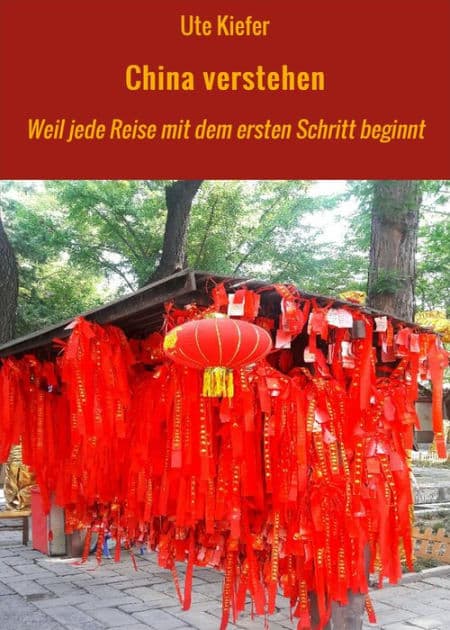 China verstehen: Weil jede Reise mit dem ersten Schritt beginnt by Ute Kiefer