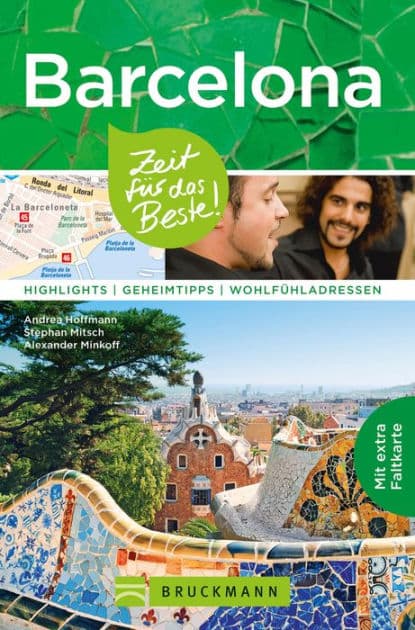 Bruckmann Reiseführer Barcelona: Zeit für das Beste: Highlights, Geheimtipps, Wohlfühladressen by Andrea Hoffmann