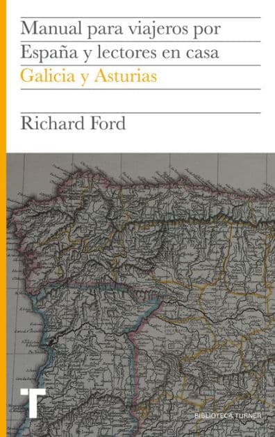 Manual para viajeros por España y lectores en casa Vol.VI: Galicia y Asturias by Richard Ford (1796-1858)