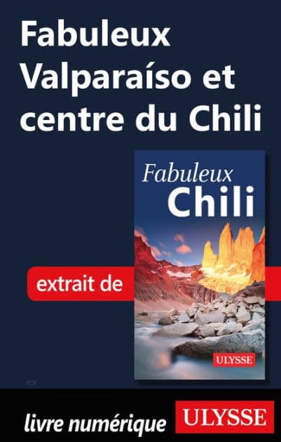 Fabuleux Valparaíso et centre du Chili by Ouvrage Collectif