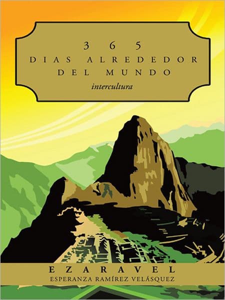 365 Dias Alrededor Del Mundo: Intercultura by Esperanza Ramirez Velasquez