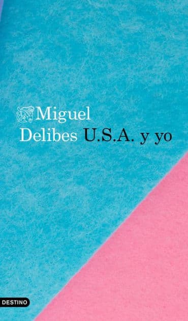 U.S.A. y yo by Miguel Delibes