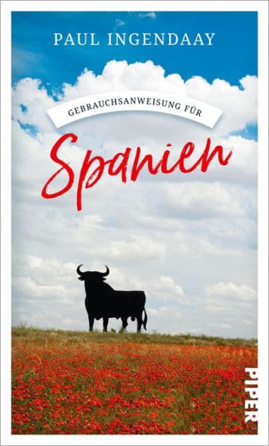 Gebrauchsanweisung für Spanien: Aktualisierte Neuausgabe 2021 by Paul Ingendaay
