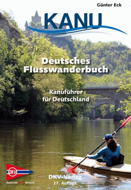 Deutsches Flusswanderbuch: Kanuführer für Deutschland by Deutscher Kanu-Verband