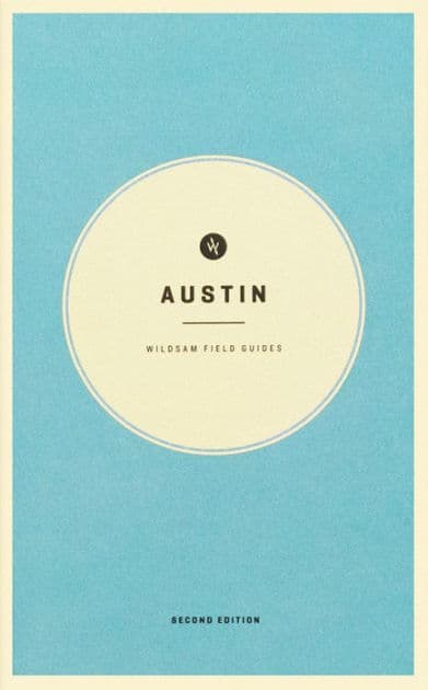 Wildsam Field Guides Austin by Arcadia Publishing