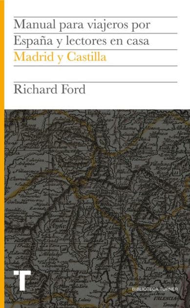 Manual para viajeros por España y lectores en casa III: Madrid y Castilla by Richard Ford (1796-1858)