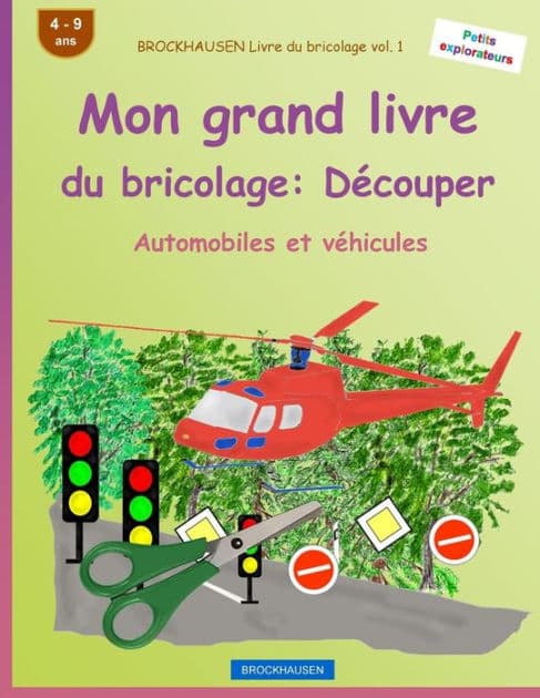 BROCKHAUSEN Livre du bricolage vol. 1 - Mon grand livre du bricolage: Découper: Automobiles et véhicules by Dortje Golldack