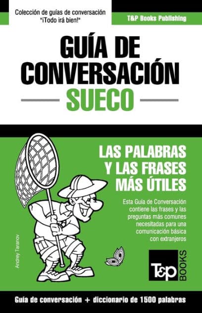 Guï¿½a de Conversaciï¿½n Espaï¿½ol-Sueco y diccionario conciso de 1500 palabras by Andrey Taranov
