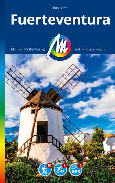 MICHAEL MÜLLER REISEFÜHRER Fuerteventura: 100% authentisch, aktuell und vor Ort recherchiert. by Thilo Scheu