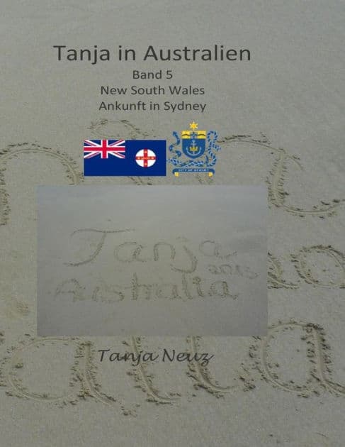 Tanja in Australien: Band 5 - Ankunft in Sydney by Tanja Neuz